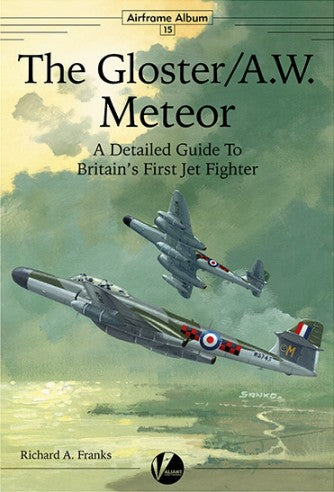 Valiant Wings AA15 Airframe Album 15: Gloster/A.W. Meteor