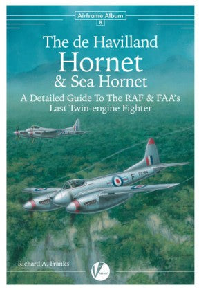 Valiant Wings AA8 Airframe Album 8: DeHavilland Hornet & Sea Hornet