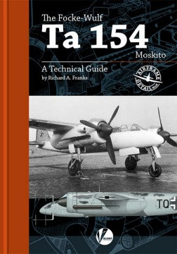 Valiant Wings AD6 Airframe Detail 6: Focke Wulf TA154 Moskito – A Technical Guide