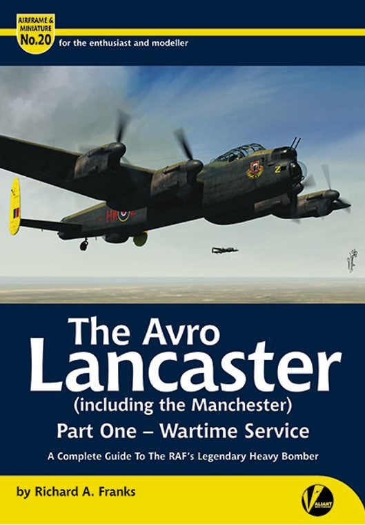 Valiant Wings AM20 Airframe & Miniature 20: Avro Lancaster (including the Manchester) Part 1 Wartime Service