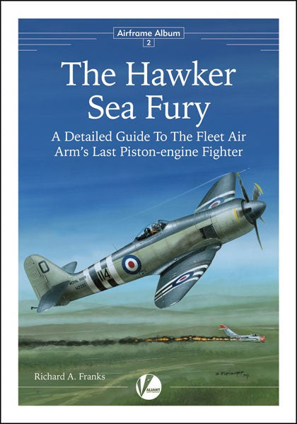 Valiant Wings AA2 Airframe Album 2: Hawker Sea Fury