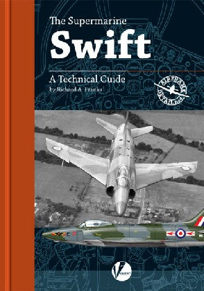 Valiant Wings AD4 Airframe Detail 4: Supermarine Swift – A Technical Guide